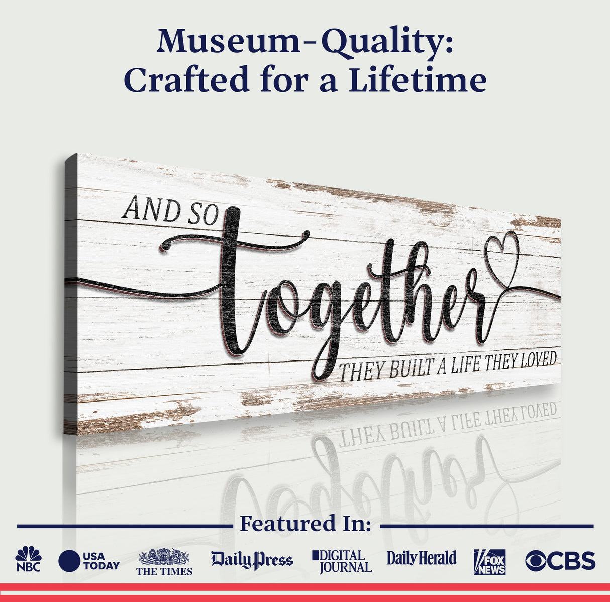 And So Together They Built A Life They Loved Sign