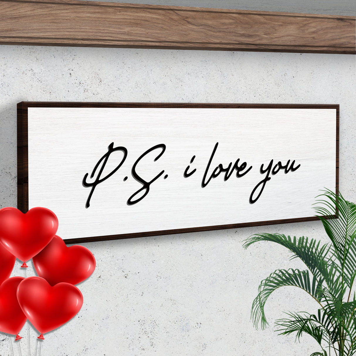 P.S. I Love You Typography Sign