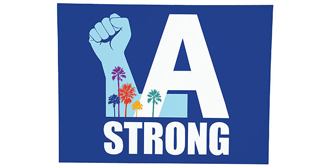 LA STRONG - Support Those Impacted By LA Wildfires