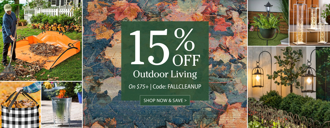 15% Off Outdoor Living On $75+ Code: FALLCLEANUP Shop Now & Save >