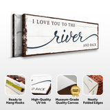 Love You To The River And Back Sign