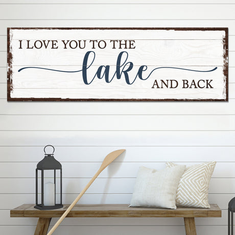 Love You To The Lake And Back Sign