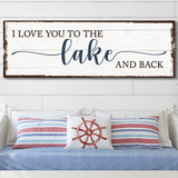 Love You To The Lake And Back Sign
