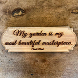 Monet Garden Quote Sign  - Made in USA with American Cedar